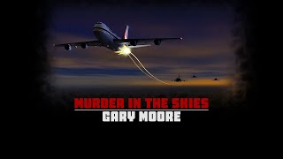 Gary Moore - Murder in the Skies (lyrics)