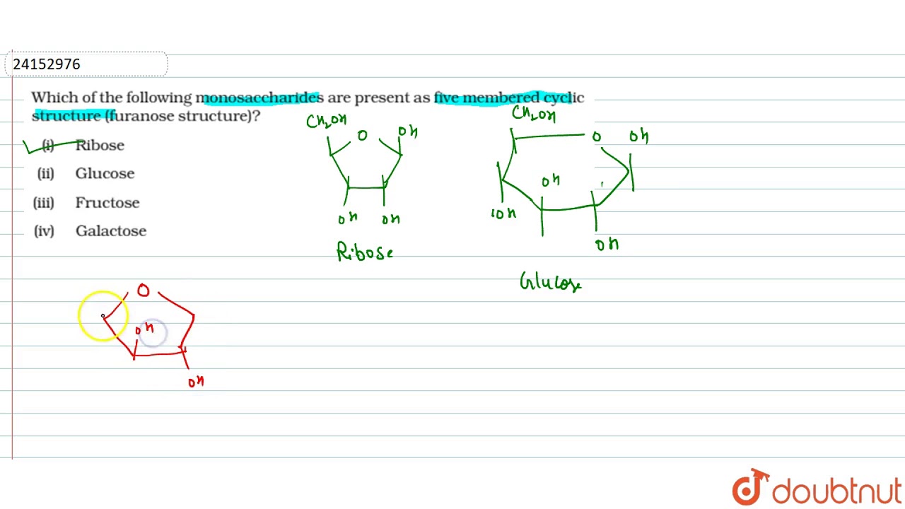 Which Of The Following Is A Monosaccharide? Which of the following monosaccharides are present as five membered