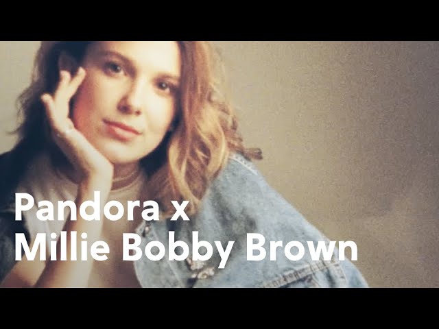 Pandora x Millie Bobby Brown - YouTube Pandora x Millie Bobby Brown - YouTube