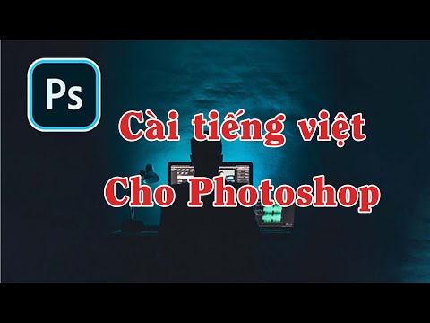 Cài đặt tiếng việt cho Photoshop mọi phiên bản