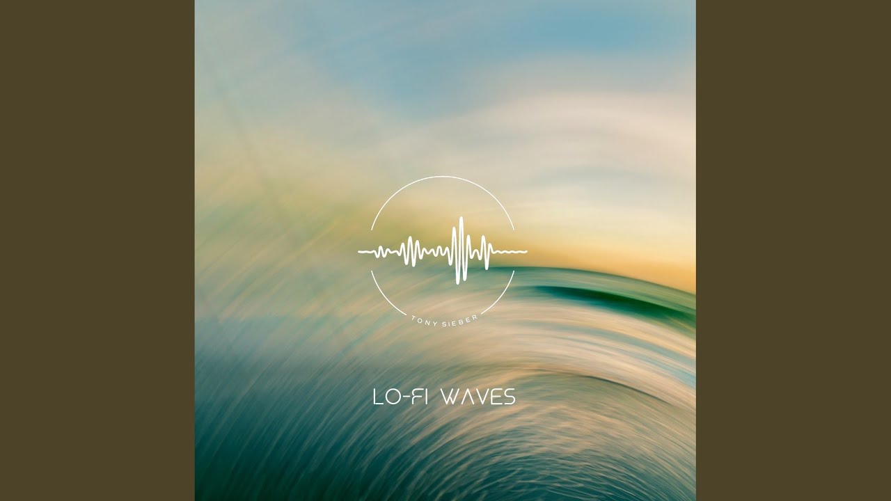 Watch Lo-Fi Waves on YouTube Watch Lo-Fi Waves on YouTube