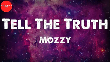 Tell The Truth (Lyrics) - Mozzy