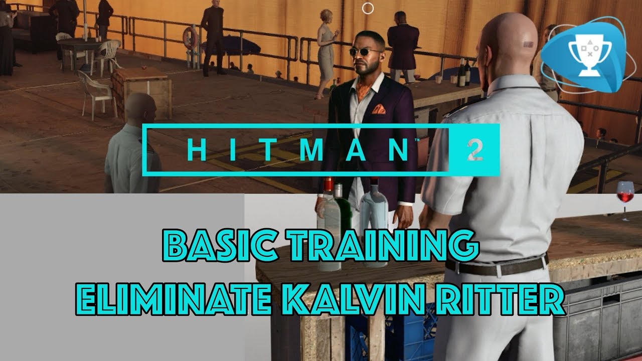 Hitman 2 - Basic Training - Eliminate Kalvin Ritter By Accident - YouTube