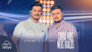 André e Felipe | Corra Pros Meus Braços [Clipe Oficial]