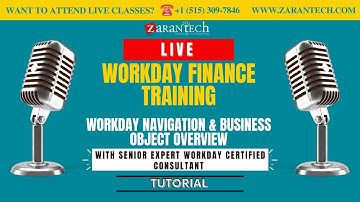 LIVE | Workday Navigation & Business Object Overview | Workday Finance Training | ZaranTech