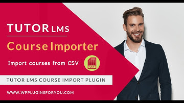Tutor LMS  CSV Course Import Plugin