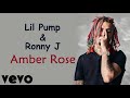 Lil Pump x Ronny J - Amber Rose (Official Audio)