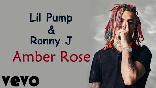 Lil Pump x Ronny J - Amber Rose (Official Audio)