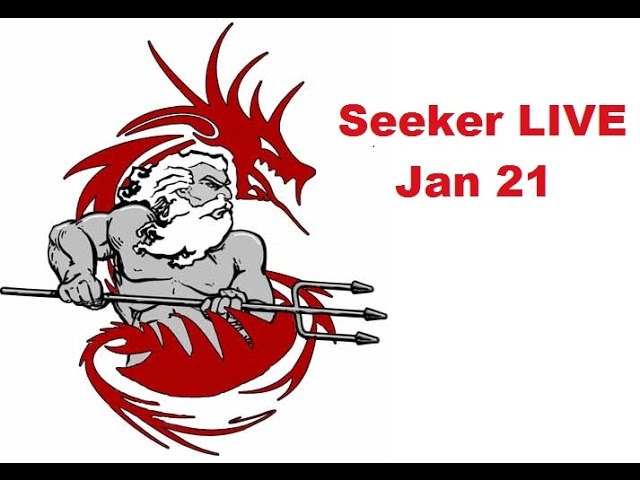 Seeker LIVE Jan 21, 2017