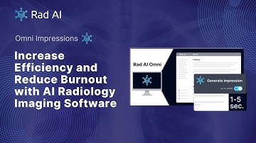 Rad AI Impressions: Increase Efficiency and Reduce Burnout with AI Radiology Imaging Software