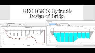 HEC RAS Tutorial 12 Hydraulic Design of Bridge (bridge scouring)