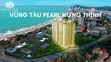 Giới thiệu dự án Vũng Tàu Pearl Hưng Thịnh | Căn hộ du lịch trung tâm Bãi Sau TP. Vũng Tàu