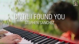 Until I Found You | Stephen Sanchez - Cover w/ Lyrics