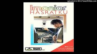 Video thumbnail of "Imaniar - Hasratku - Composer : Imaniar 1988 (CDQ)"