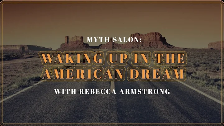 MYTH SALON: Waking Up in the American Dream with R...