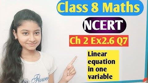 Ch 2| Linear equation in one variable| Q7 Ex 2.6 | NCERT Mathematics Solution Class 8|