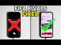 FIFA Rivals Mobile Soccer Fix Not Working