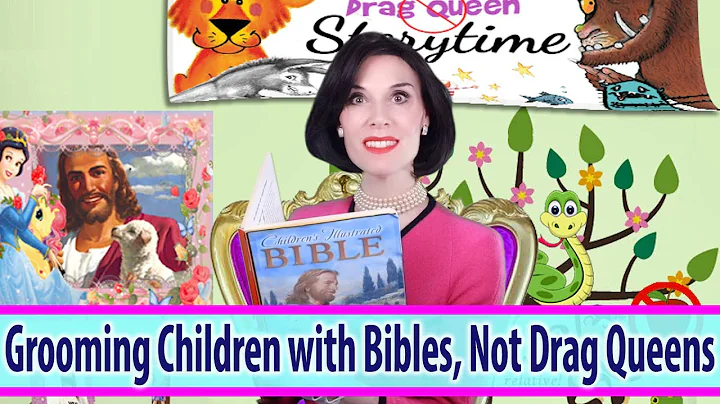 Grooming Children with Bibles, Not Drag Queens!