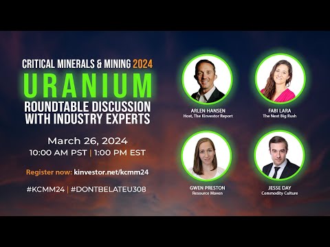 Uranium Roundtable at the Kinvestor Critical Minerals & Mining Conference 2024