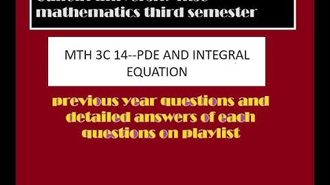 CU MSc mathematics 3rd semester PDE and integral equation previous year question & detailed answers