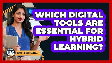 Which Digital Tools Are Essential for Hybrid Learning?