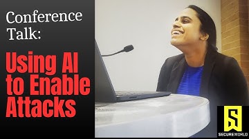 The Dark Side of AI - Using AI to Enable Attacks - Dr. Anmol Agarwal