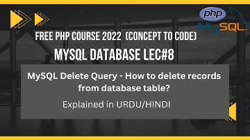 MySQL Delete Query - How to delete records from database table? | URDU/HINDI - Lec#8