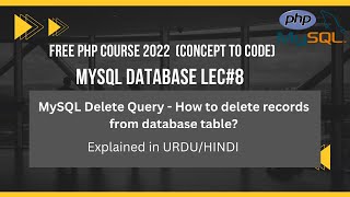 MySQL Delete Query - How to delete records from database table | URDU/HINDI - Lec#8