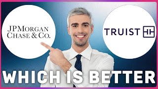 JPMorgan Chase vs Truist Financial | Which is Better
