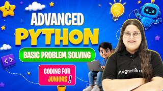 Lecture 44 - Advanced Python - Basic problem solving | Advanced | Level 4 | Coding Course