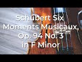 HQ Professional Recording Of Six Moments Musicaux Op 94 No 3 In F Minor By Franz Schubert HQ Professional Recording Of Six Moments Musicaux Op 94 No 3 In F Minor By Franz Schubert