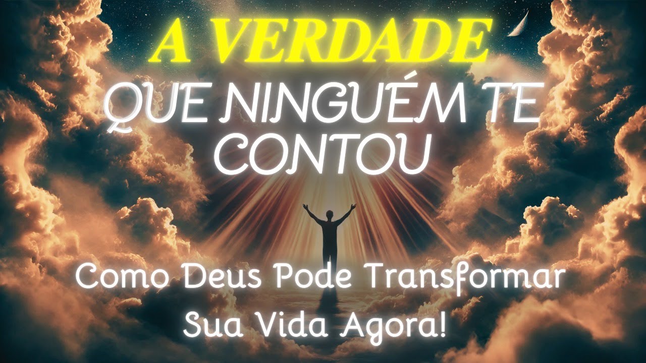 A Verdade Que Ninguém Te Contou. Como Deus Pode Transformar Sua Vida ...