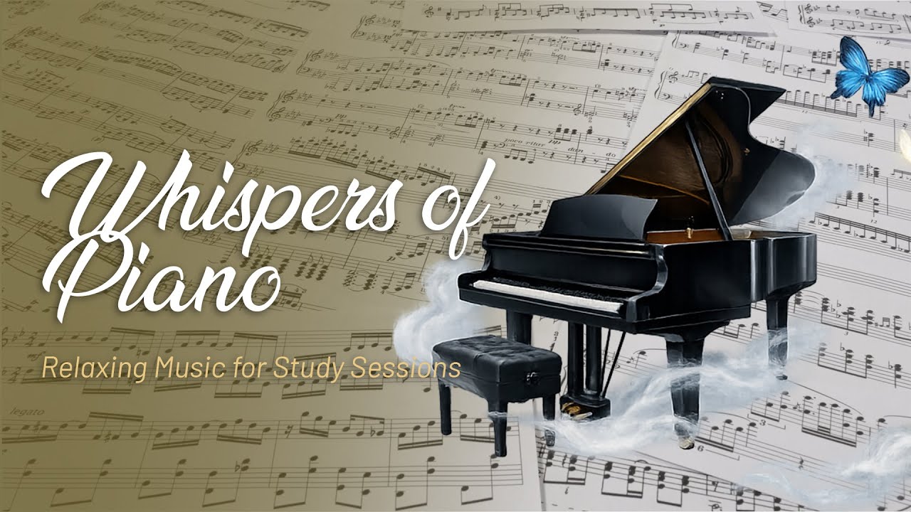 Whispers of the Piano: Relaxing Music for Study Sessions