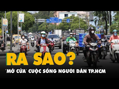 Video Sau một tháng mở cửa, cuộc sống của người dân TP.HCM... - youtube