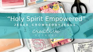 “Holy Spirit Empowered” | Bible Journaling with Jessa | Pocket Bible | Creative Retreat Kits