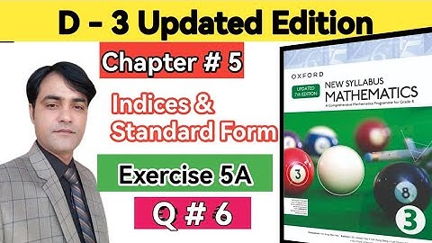 Exercise 5A Question 6 II Indices & Standard Form II Oxford New Syllabus Mathematics Book 3 II D3
