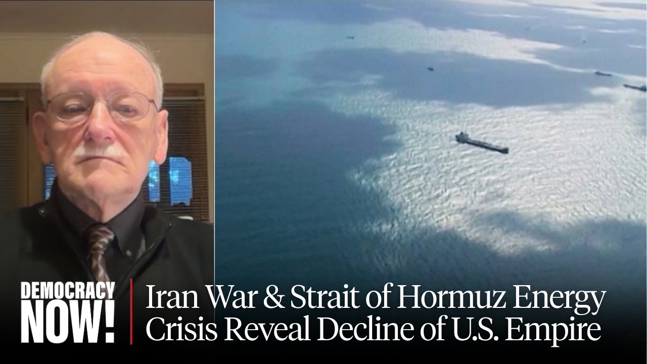 Iran War & Strait of Hormuz Energy Crisis Reveal Decline of U.S. Empire: Historian Alfred McCoy