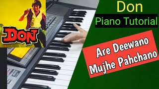 Video thumbnail of "Are Deewano Mujhe Pahachano // Piano Tutorual // Don // With Full Music Part //"