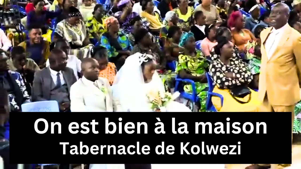 Tabernacle de Kolwezi : On est bien à la maison