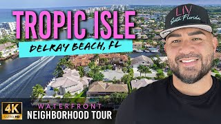 Tropic Isle | The Best Waterfront Community in Delray Beach Florida