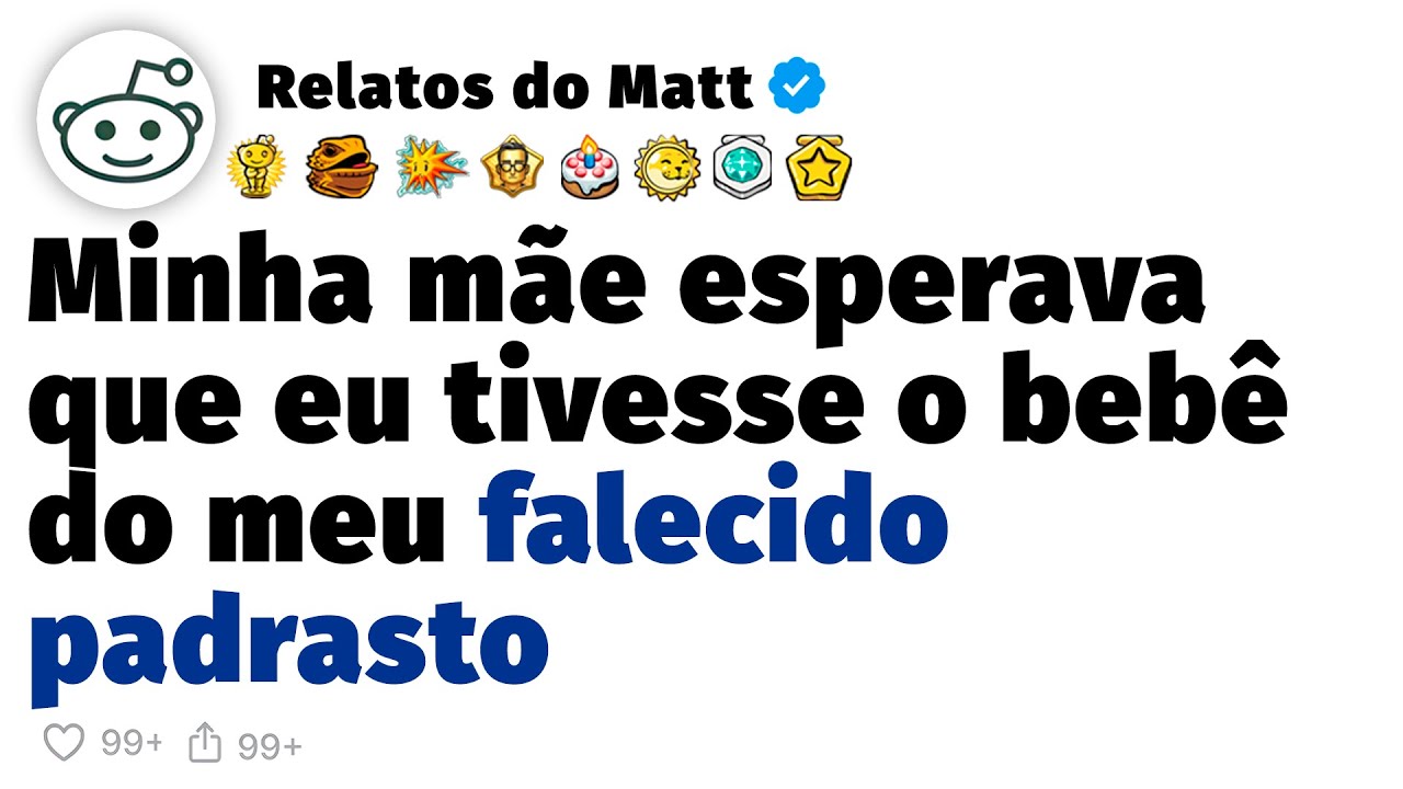 Minha mãe queria que engravidasse para dar um filho para ela