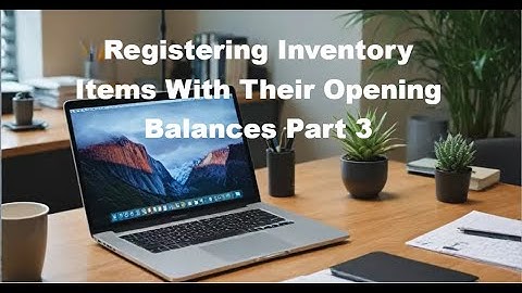 Recording opening Inventory Part 3