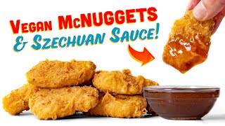 Vegan McNuggets & Szechuan Sauce! Like McDONALD's BUT BETTER!