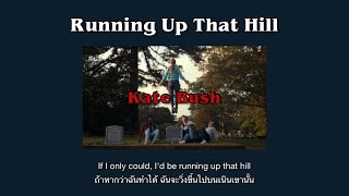 [THAISUB] Kate Bush - Running Up That Hill เเปลไทย