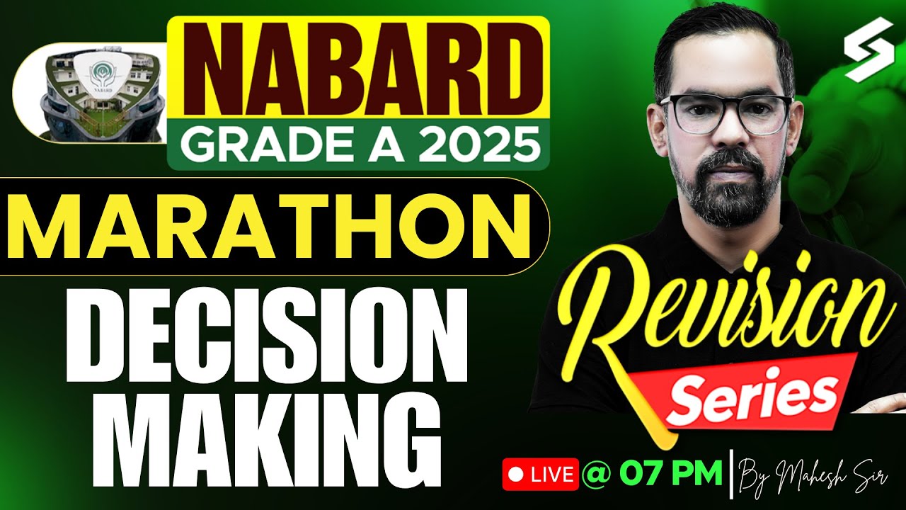 NABARD Grade A Decision Making Marathon 2025 | Decision Making for NABARD Grade A by Mahesh Sir