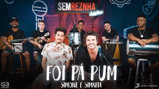 Foi Pá Pum (Simone & Simaria) - Sem Reznha Acústico (COVER PAGONEJO)