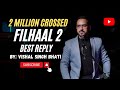 Filhaal2 mohabbat reply version  by vishal singh bhati ft aman grewal  akshay kumar  b praak