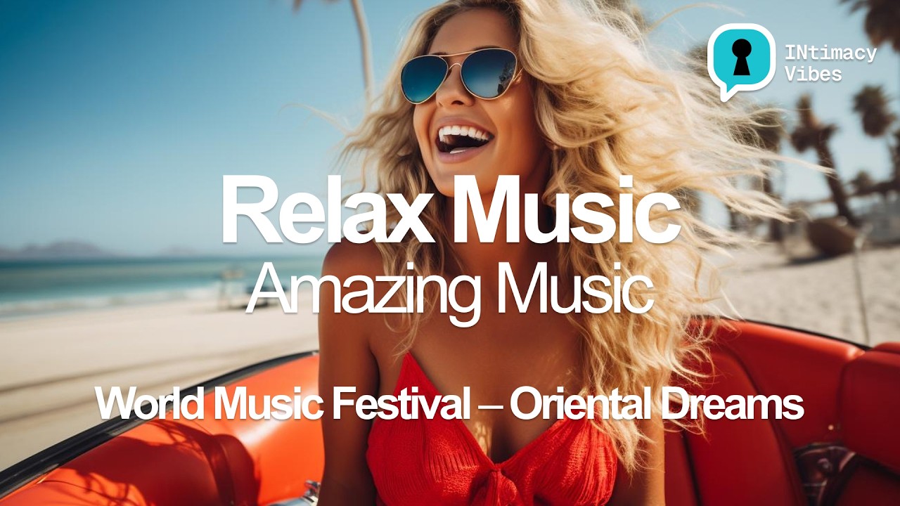 Amazing Music – Relax Music – Oriental Dreams - YouTube