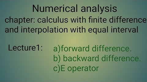 Calculus of finite difference and interpolation with equal interval//numerical analysis//bsc 3 yr//