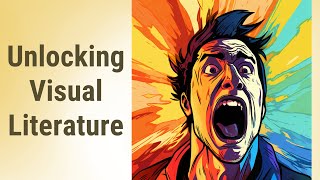 Graphic Novels & Comics: Unlocking Visual Literature Graphic Novels & Comics: Unlocking Visual Literature
